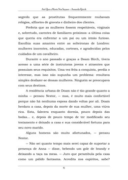 Até Que a Morte Nos Separe – Amanda Quick 
6 
 
segredo 
que 
as 
prostitutas 
frequentemente 
roubavam 
relógios, alfinetes
