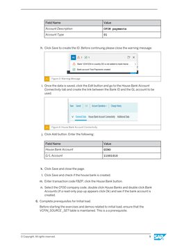 Field Name
Value
Account Description
CFIN payments
Account Type
01
h. Click Save to create the ID. Before continuing please c