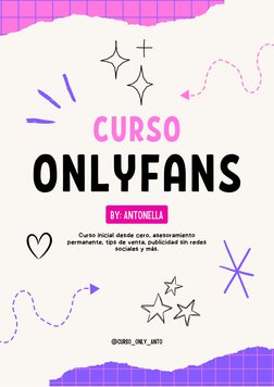 CURSO
ONLYFANS
@CURSO_ONLY_ANTO
Curso inicial desde cero, asesoramiento
permanente, tips de venta, publicidad sin redes
socia
