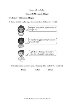 © 2022 Marshall Cavendish Education Pte Ltd 
Homework worksheet 
 
Chapter 8: Movement of Light 
 
Worksheet 1 (Reflection
