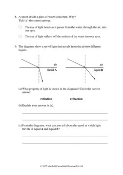 © 2022 Marshall Cavendish Education Pte Ltd 
8. A spoon inside a glass of water looks bent. Why? 
Tick (√) the correct answ