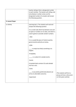 teacher will give them a designated number 
to each member. The teacher will rolling a die
and whatever number comes out the
