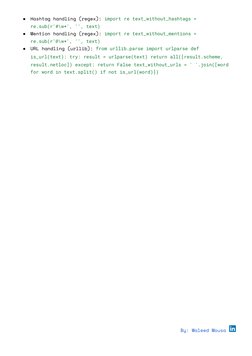 ●
Hashtag handling (regex): import re text_without_hashtags =
re.sub(r'#\w+', '', text)
●
Mention handling (regex): import re