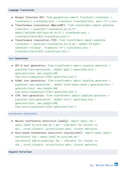 Language Translation
●
Google Translate API: from googletrans import Translator translator =
Translator() translated_text = t