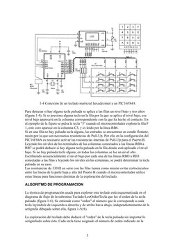 1-4 Conexión de un teclado matricial hexadecimal a un PIC16F84A 
 
Para detectar si hay alguna tecla pulsada se aplica a las