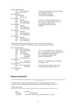 Teclado_LeeOrdenTecla: 
 
clrf 
Tecl_TeclaOrden  
 
; Todavía no ha empezado a chequear el teclado. 
 
movlw b'11111110'