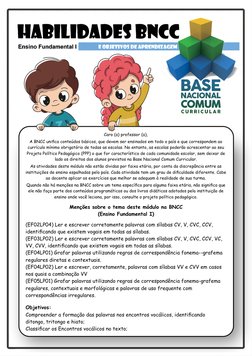 Menções sobre o tema deste módulo na BNCC
(Ensino Fundamental I)
(EF02LP04) Ler e escrever corretamente palavras com sílabas