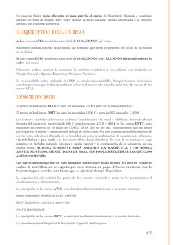 2 
 
En caso de haber bajas durante el mes previo al curso, la Secretaría llamará a cualquier 
persona en lista de espera,