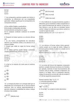 2 | J o r g e  L u i s  V a l d e z  C o n d e ñ a  
B) CaS  
C) K3P  
D) K2S  
 
7. Los compuestos químicos pueden ser