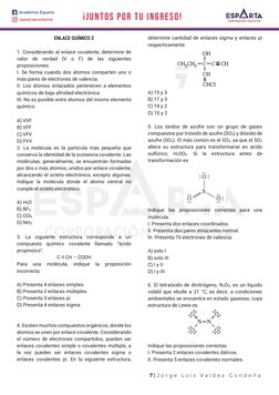 7 | J o r g e  L u i s  V a l d e z  C o n d e ñ a  
ENLACE QUÍMICO 2 
 
1. Considerando al enlace covalente, determine