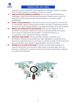 TRABAJO FINAL DEL CURSO 
 
7 
 
productos o servicios necesita? ¿Qué requisitos son importantes para su empresa, 
como la cal