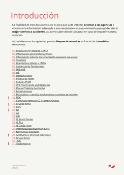 La finalidad de este documento, no es otra que la de intentar orientar a las Agencias a
encontrar la información adecuada a s