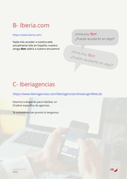 C- Iberiagencias
Estamos trabajando para habilitar un
Chatbot específico de agencias.
Te avisaremos tan pronto lo tengamos.
h
