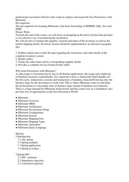 professional associated with Java who wants to explore and master the Java Persistence with 
Hibernate. 
Pre-requisites 
The