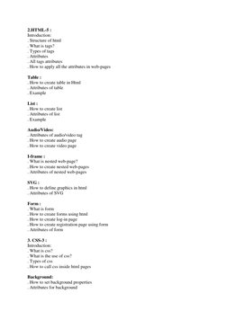 2.HTML-5 : 
Introduction: 
. Structure of html 
. What is tags? 
. Types of tags 
. Attributes 
. All tags attributes 
. How