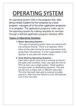 OPERATING SYSTEM 
An operating system (OS) is the program that, after 
being initially loaded into the computer by a boot
