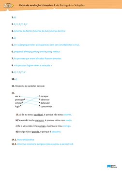 1. b)
2. F; V; F; V; F; F
3. América do Norte; América do Sul; América Central
4. a)
5. O «superpequenote» que apareceu sem s