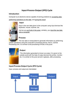 Input-Process-Output (IPO) Cycle
Introduction
Computer is an electronic device capable of solving problems by accepting data,