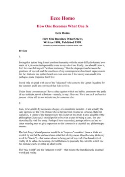 Ecce Homo
How One Becomes What One Is
Ecce Homo
How One Becomes What One Is
Written 1888; Published 1908.
Translation by Walt