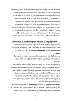 In terms of speed, language death may be classified as follows: (i) instant
death also known as  sudden death, Linguicide or