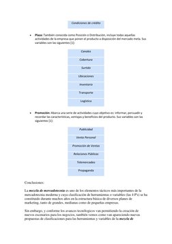 Condiciones de crédito  
 
Plaza: También conocida como Posición o Distribución, incluye todas aquellas 
actividades de la e