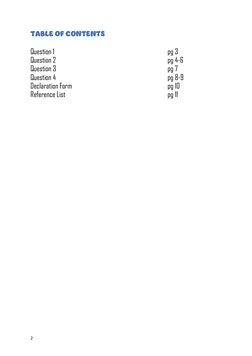 2 
TABLE OF CONTENTS 
 
Question 1  
 
 
 
 
 
 
pg 3 
Question 2  
 
 
 
 
 
 
pg 4-6 
Question 3  
 
 
 
 
 
 
pg 7 
Ques