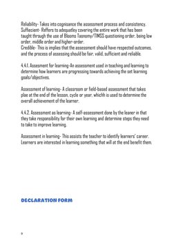 9 
Reliability- Takes into cognisance the assessment process and consistency.  
Suffiecient- Reffers to adequatley covering