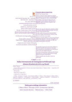 EDITORA VIDA
Rua Conde de Sarzedas, 246 — Liberdade
CEP 01512-070 — São Paulo, SP
Tel.: 0 xx 11 2618 7000
atendimento@editora