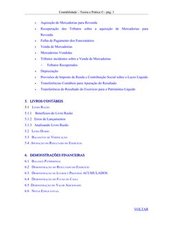 Contabilidade – Teoria e Prática © - pág. 3
•
Aquisição de Mercadorias para Revenda
•
Recuperação  dos  Tributos  sobre  a  a