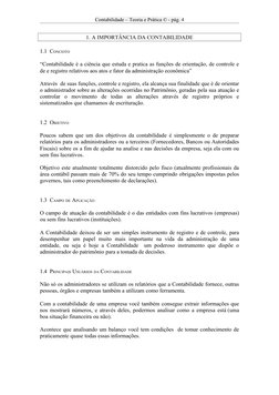 Contabilidade – Teoria e Prática © - pág. 4
1. A IMPORTÂNCIA DA CONTABILIDADE
1.1  CONCEITO
“Contabilidade é a ciência que es