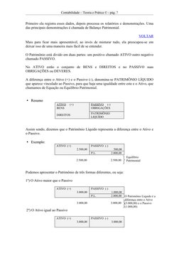 Contabilidade – Teoria e Prática © - pág. 7
Primeiro ela registra esses dados, depois processa os relatórios e demonstrações.