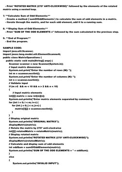 - Print "ROTATED MATRIX (270° ANTI-CLOCKWISE)" followed by the elements of the rotated 
matrix using a nested loop.
7. **C