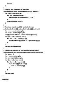 return;
        }
    }
    // Display the elements of a matrix
    private static void displayMatrix(int[][] mat