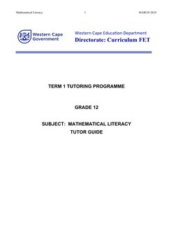 Mathematical Literacy 
1
MARCH 2024
Western Cape Education Department
Directorate: Curriculum FET
TERM 1 TUTORING PROGRAMME
G