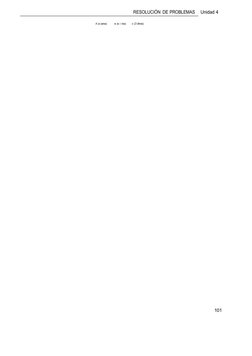 101
RESOLUCIÓN DE PROBLEMAS
Unidad 4
A (s iaros)
e (s i ros)
c (3 iitros)
