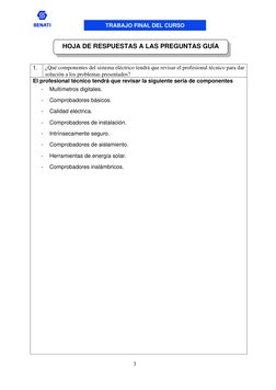 TRABAJO FINAL DEL CURSO 
 
3 
 
 
 
1. 
¿Qué componentes del sistema eléctrico tendrá que revisar el profesional técnico para