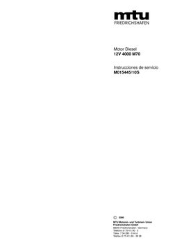 Instrucciones de servicio
M015445/10S
Motor Diesel
12V 4000 M70
2000
MTU Motoren- und Turbinen- Union
Friedrichshafen GmbH
8