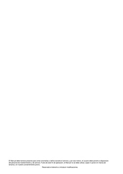 El Manual debe tenerse presente para evitar anomalías o daños durante el servicio y, por ese motivo, el usuario debe ponerlo