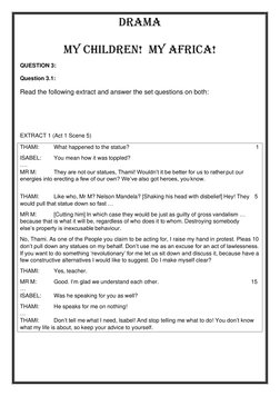 DRAMA 
 
My children! My Africa! 
 
QUESTION 3: 
 
Question 3.1: 
 
Read the following extract and answer the set questions o