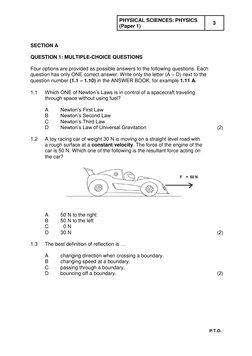 PHYSICAL SCIENCES: PHYSICS   
(Paper 1) 
3 
 
P.T.O. 
 
 
 
SECTION A 
 
QUESTION 1: MULTIPLE-CHOICE QUESTIONS 
 
Four option