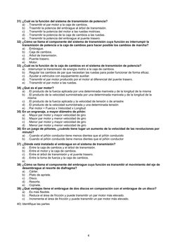 31) ¿Cuál es la función del sistema de transmisión de potencia?
a)
. Transmitir el par motor a la caja de cambios.
b)
. Trasm