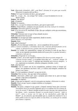 Luis: (Queriendo disimular)...¿Eh?...¿con llave?...(levanta la voz para que escuche  
Sebastián) La puerta está con llave...