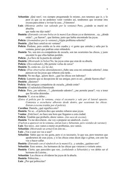 Sebastián: ¡Qué raro!, vos siempre preguntando lo mismo...nos tenemos que ir, y lo 
peor es que ya no podemos venir vestidos