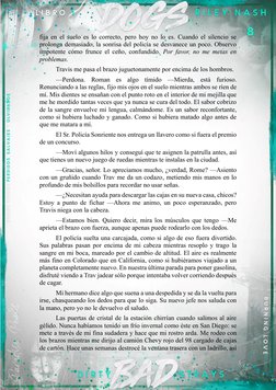 8 
fija en el suelo es lo correcto, pero hoy no lo es. Cuando el silencio se 
prolonga demasiado, la sonrisa del policía se