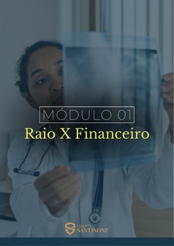 MÓDULO 01
Raio X Financeiro
