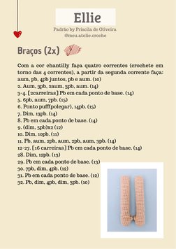 Com a cor chantilly faça quatro correntes (crochete em
torno das 4 correntes), a partir da segunda corrente faça:
aum, pb, 4p