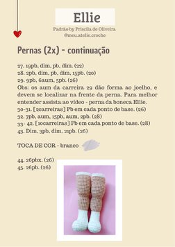 Ellie
Padrão by Priscila de Oliveira 
@meu.atelie.croche
27. 19pb, dim, pb, dim. (22)
28. 2pb, dim, pb, dim, 15pb. (20)
29. 9