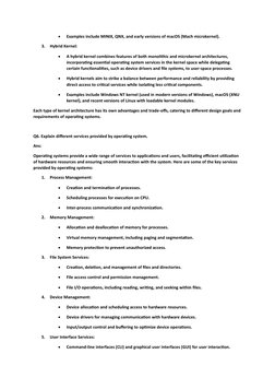 • 
Examples include MINIX, QNX, and early versions of macOS (Mach microkernel). 
3. Hybrid Kernel: 
• 
A hybrid kernel combin