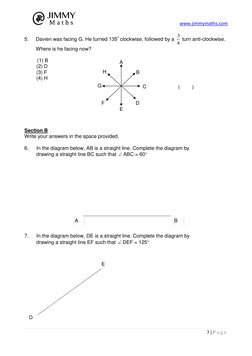www.jimmymaths.com  
   
   
3 | P a g e  
 
5. 
Davien was facing G. He turned 135º clockwise, followed by a 3
4  turn ant