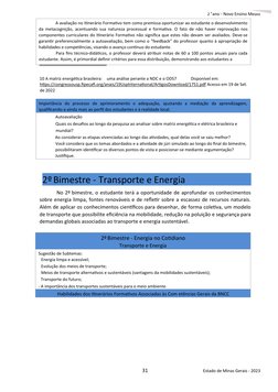 2 9 ano - Novo Ensino Médio
A avaliação no Itinerário Formativo tem como premissa oportunizar ao estudante o desenvolvimento